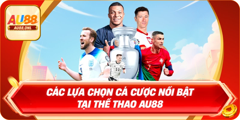 Thể Thao AU88 – Lựa Chọn Vàng Cho Dân Cược Chuyên - KAZERO168