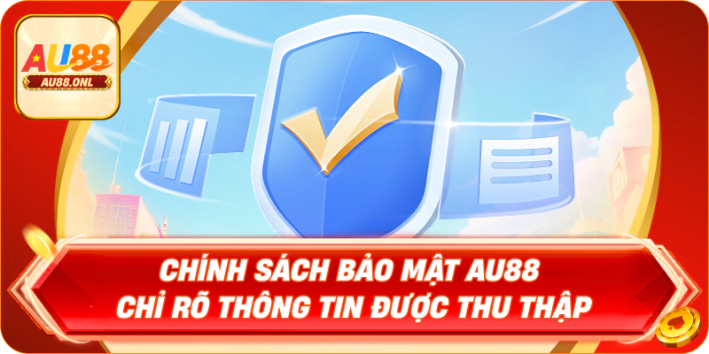 Chính Sách Bảo Mật AU88 Mang Đến An Tâm Cho Hội Viên - KAZERO168