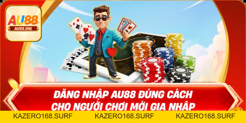 Hướng dẫn - AU88 - KAZERO168