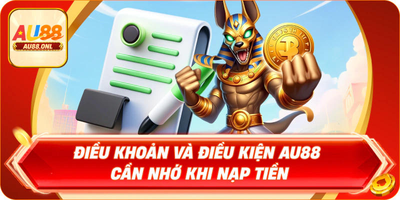 Điều Khoản Và Điều Kiện AU88 – Cam Kết Vững Chắc - KAZERO168