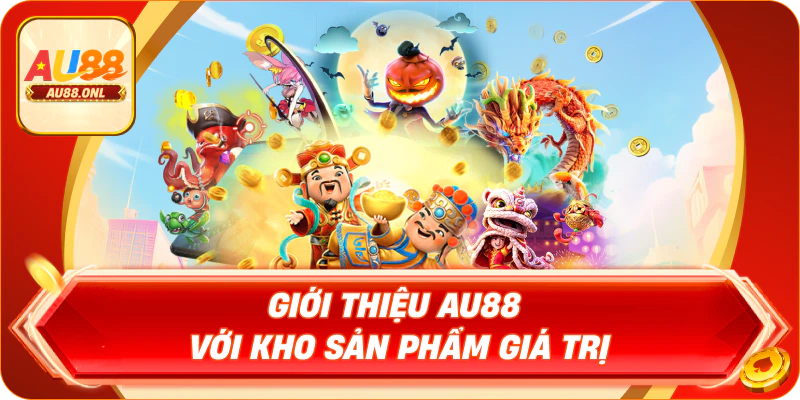 Giới Thiệu AU88 – Thương Hiệu Dẫn Đầu Khu Vực Á Đông - KAZERO168
