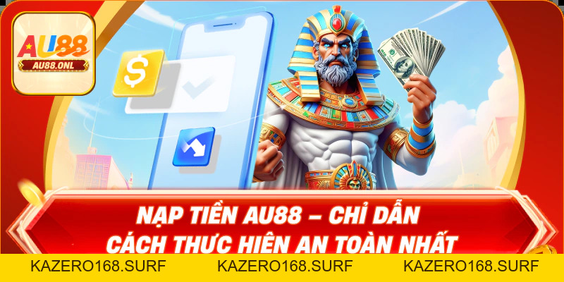Hướng dẫn - AU88 - KAZERO168
