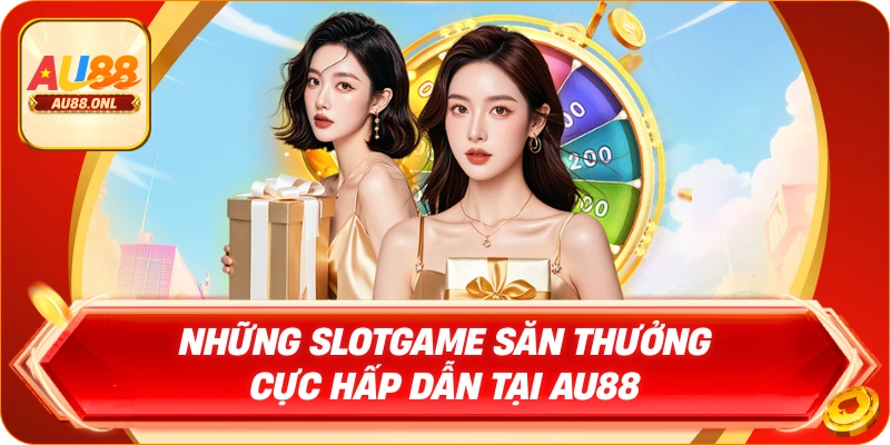 Nổ Hũ AU88 –  Tận Hưởng Game Siêu Cấp Đổi Thưởng - KAZERO168