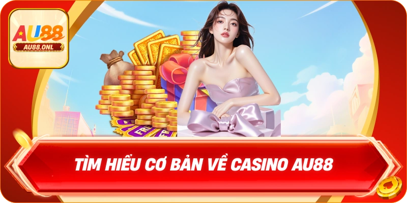 Casino AU88 – Sảnh Cược Đẳng Cấp, Uy Tín Hàng Đầu Hiện Nay - KAZERO168
