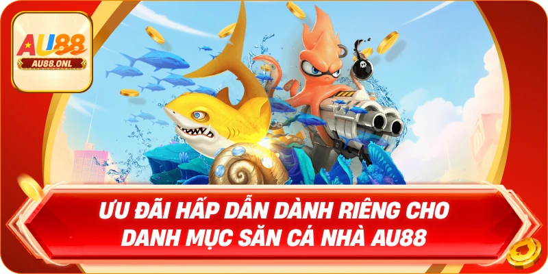 Bắn Cá AU88 – Game Săn Cá Đỉnh Cao Không Thể Bỏ Lỡ - KAZERO168
