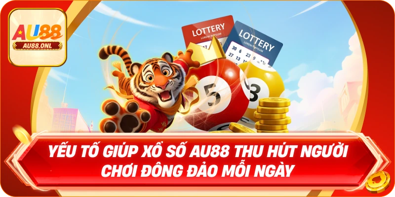 Xổ Số AU88 – Danh Mục Cược Đa Dạng, Tỷ Lệ Ăn Cao - KAZERO168
